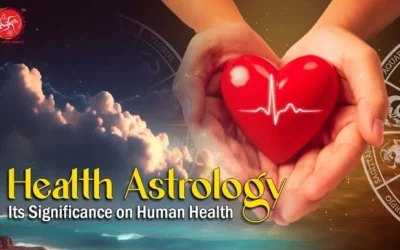 Health Astrology: Its Significance on Human Health
