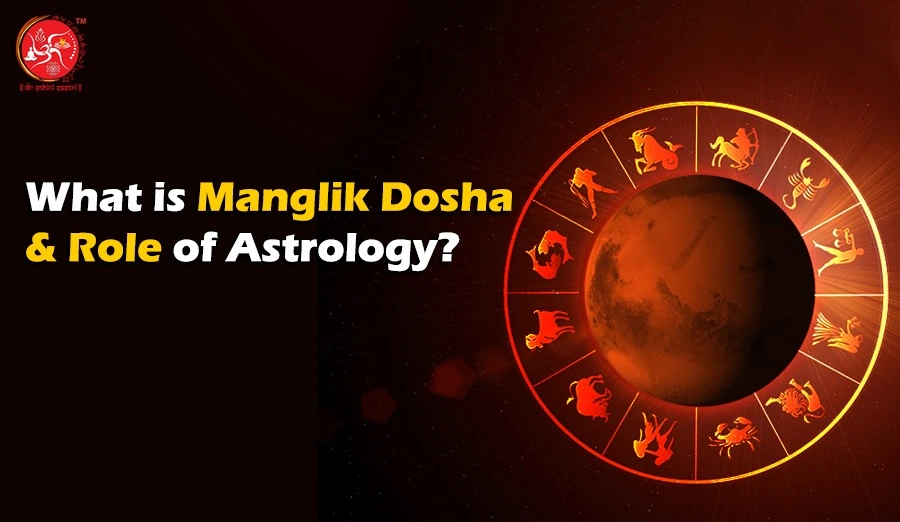 What is Manglik Dosha & Role of Astrology?