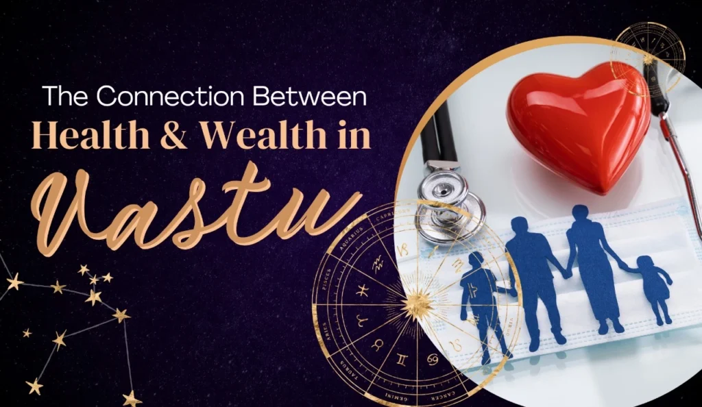 Best Astrologer in India , Dr Sohini Sastri , Best Astrologer in Kolkata , Best Astrologer in West Bengal , best Bengali Astrologer
, vastu for health, Significance of Vastu for Health and Wealth