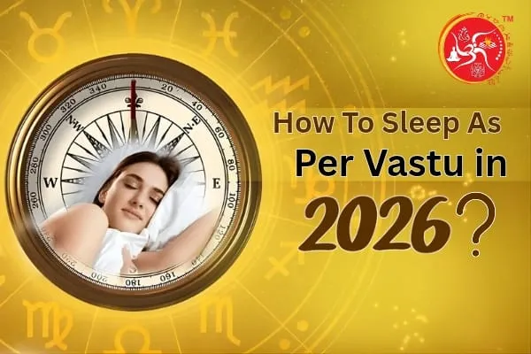 How to Sleep as per Vastu in 2026?