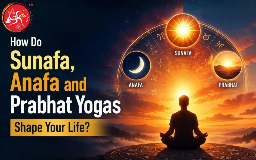 How Do Sunafa, Anafa and Prabhat Yogas Shape Your Life?